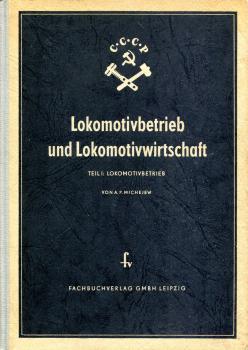 Lokomotivbetrieb und Lokomotivwirtschaft Teil 1 Lokomotivbetrieb