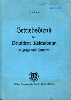 Betriebsdienst der Deutschen Reichsbahn in Frage und Antwort