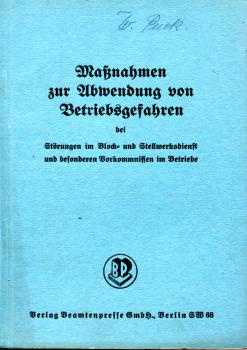 Maßnahmen zur Abwendung von Betriebsgefahren bei Störungen im Block- und Stellwerksdienst und bei besonderen Vorkommnissen im Betriebe