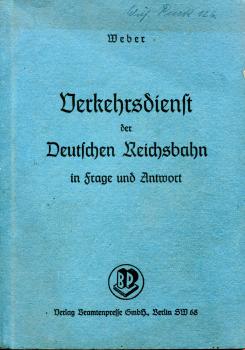 Verkehrsdienst der Deutschen Reichsbahn in Frage und Antwort