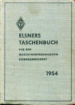 Elsners Taschenbuch für den Maschinentechnischen Eisenbahndienst 1954