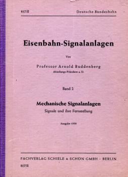 817/II Eisenbahn Signalanlagen, Mechanische Sicherungsanlagen – Signale und ihre Fernstellung