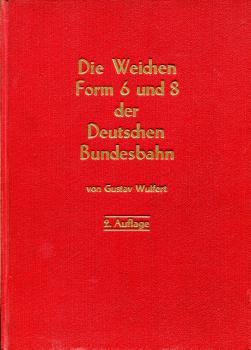 Die Weichen Form 6 und 8 der Deutschen Bundesbahn