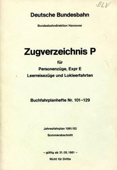 Zugverzeichnis P BD Hannover 1981 / 1982 Buchfahrplanhefte 101 – 129 Sommerabschnitt