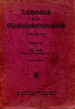 Taschenbuch für den Eisenbahnbetriebsdienst 1915