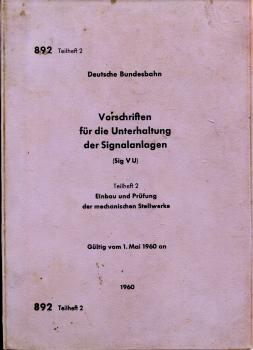 DV 892 Teilheft 2 Vorschriften für die Unterhaltung der Signalanlagen – Einbau und Prüfung der mechanischen Stellwerke