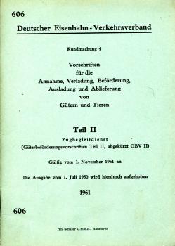 DV 606 Deutscher Eisenbahn Verkehrsverband Verladung und Beförderung von Gütern und Tieren Teil 2 Zugbegleitdienst 1961