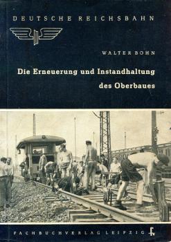 Die Erneuerung und Instandhaltung des Oberbaues