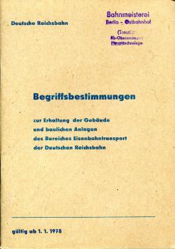 Begriffsbestimmungen zur Erhaltung der Gebäude und baulichen Anlagen, Bereich Eisenbahntransport der Deutschen Reichsbahn