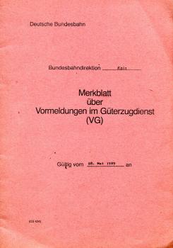 Merkblatt über Vormeldungen im Güterzugdienst BD Köln 1989