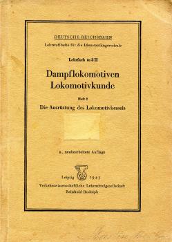 Lokomotivkunde Die Ausrüstung des Lokomotivkessels Heft 2