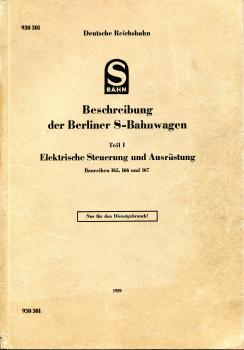 Beschreibung der Berliner S-Bahnwagen. Teil 1 Elektrische Steuerung und Ausrüstung. Baureihen 165, 166 und 167