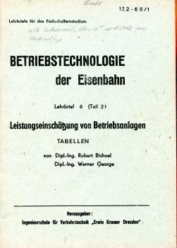 Betriebstechnologie der Eisenbahn Lehrbrief 6, Teil 2 Leistungseinschätzung von Betriebsanlagen