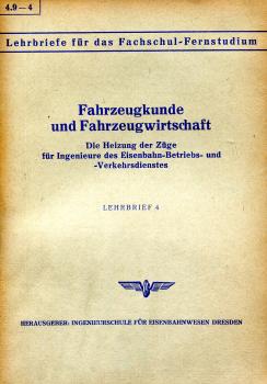 Fahrzeugkunde und Fahrzeugwirtschaft – Die Heizung der Züge Lehrbrief 4