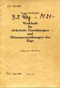 DV 926 / 900 Merkbuch für elektrische Einrichtungen und Heizungseinrichtungen der Züge 1973