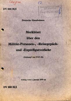 DV 600 M / I Merkblatt über den Militär- Personen- Reisegepäck- und Expressgutverkehr 1970