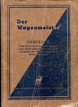 Der Wagenmeister Handbuch für den praktischen Dienst