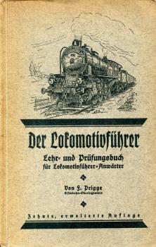 Der Lokomotivführer Lehr- und Prüfungsbuch für Lokomotivführer und Anwärter