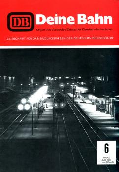 Deine Bahn Zeitschrift für das Bildungswesen der Deutschen Bundesbahn 06 / 1983