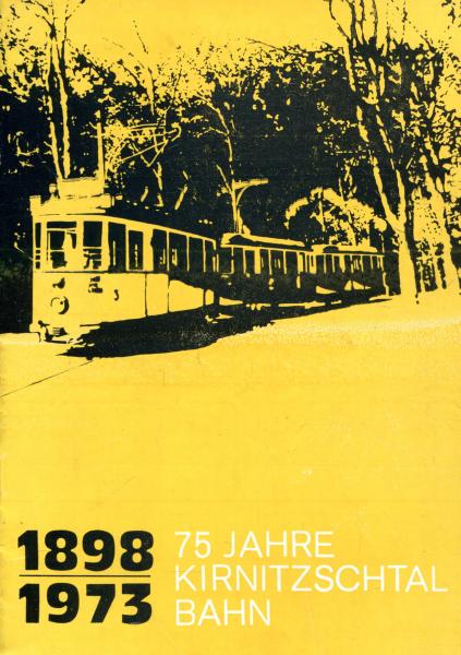 75 Jahre Kirnitzschtalbahn 1898 – 1973