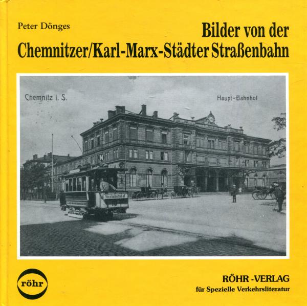 Bilder von der Chemnitzer / Karl-Marx-Städter Straßenbahn