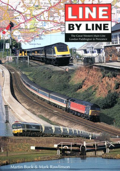 Line by Line The Great Western Main Line London Paddington to Penzance