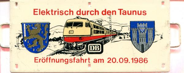 Miniatur Zuglaufschild Elektrisch durch den Taunus Eröffnungsfahrt 20.09.1986