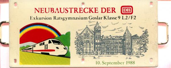 Miniatur Zuglaufschild Neubaustrecke der DB Exkursion Ratsgymnasium Goslar 10.09.1988