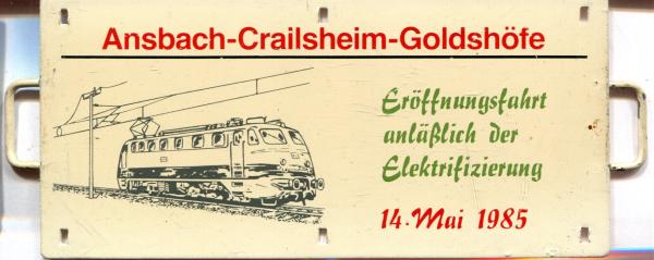 Miniatur Zuglaufschild Ansbach – Crailsheim – Goldhöfe Eröffnung Elektrifizierung 14.05.1985