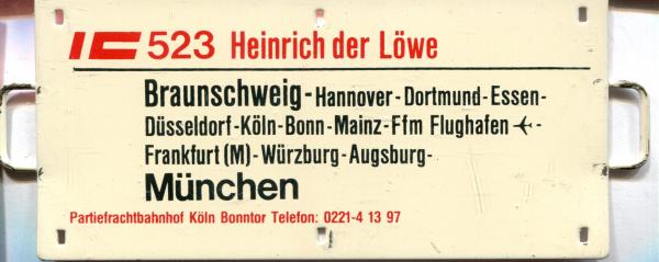 Miniatur Zuglaufschild IC 523 Heinrich der Löwe Braunschweig – München Partiefrachtbahnhof Köln Bonntor