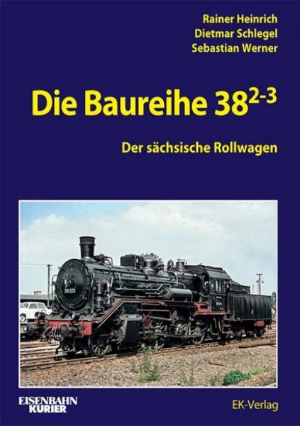 Die Baureihe 38.2-3 - Der sächsische Rollwagen