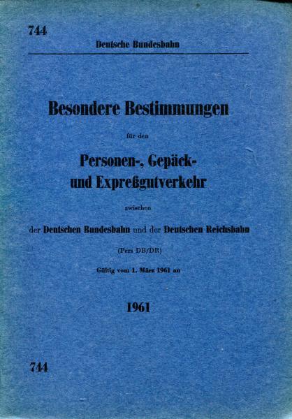 DV 741 Besondere Bestimmungen für den Personen- Gepäck- und Expressgutverkehr zwischen Bundesbahn - Reichsbahn