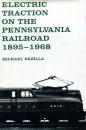 Electric Traction on the Pennsylvania Railroad 1895 – 1968