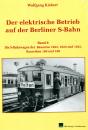 Der elektrische Betrieb auf der Berliner S-Bahn Band 8: Die S-Bahnwagen der Bauarten 1922, 1924 und 1925, Baureihen 169 und 168