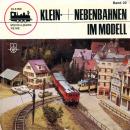 Kleine Modellbahn Reihe Band 20 Klein- und Nebenbahn im Modell