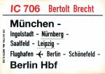 Zuglaufschild IC 706 Bertold Brecht München – Leipzig – Berlin Hbf