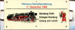 Miniatur Zuglaufschild Nikolaus-Dampfsonderzug Nürnberg – Coburg 11.12.1988