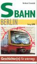 S-Bahn Berlin Geschichte(n) für unterwegs