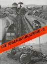 Die Eisenbahnszene 2